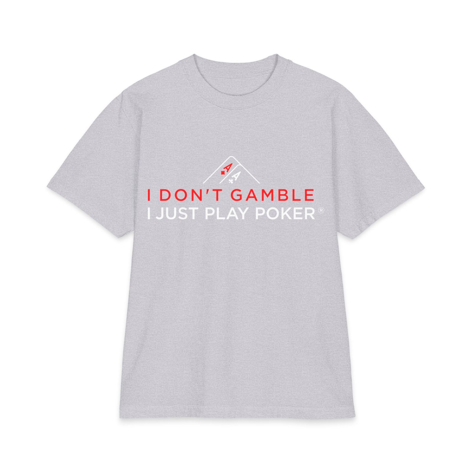 I Don’t Gamble, I Just Play Poker T-Shirt – Red & White Poker Logo