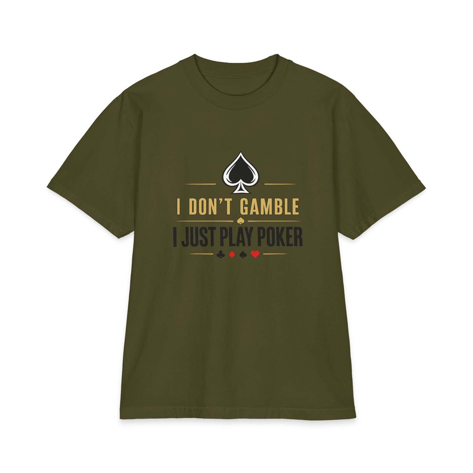 I Don’t Gamble, I Just Play Poker T-Shirt – Gold & Black Poker Logo