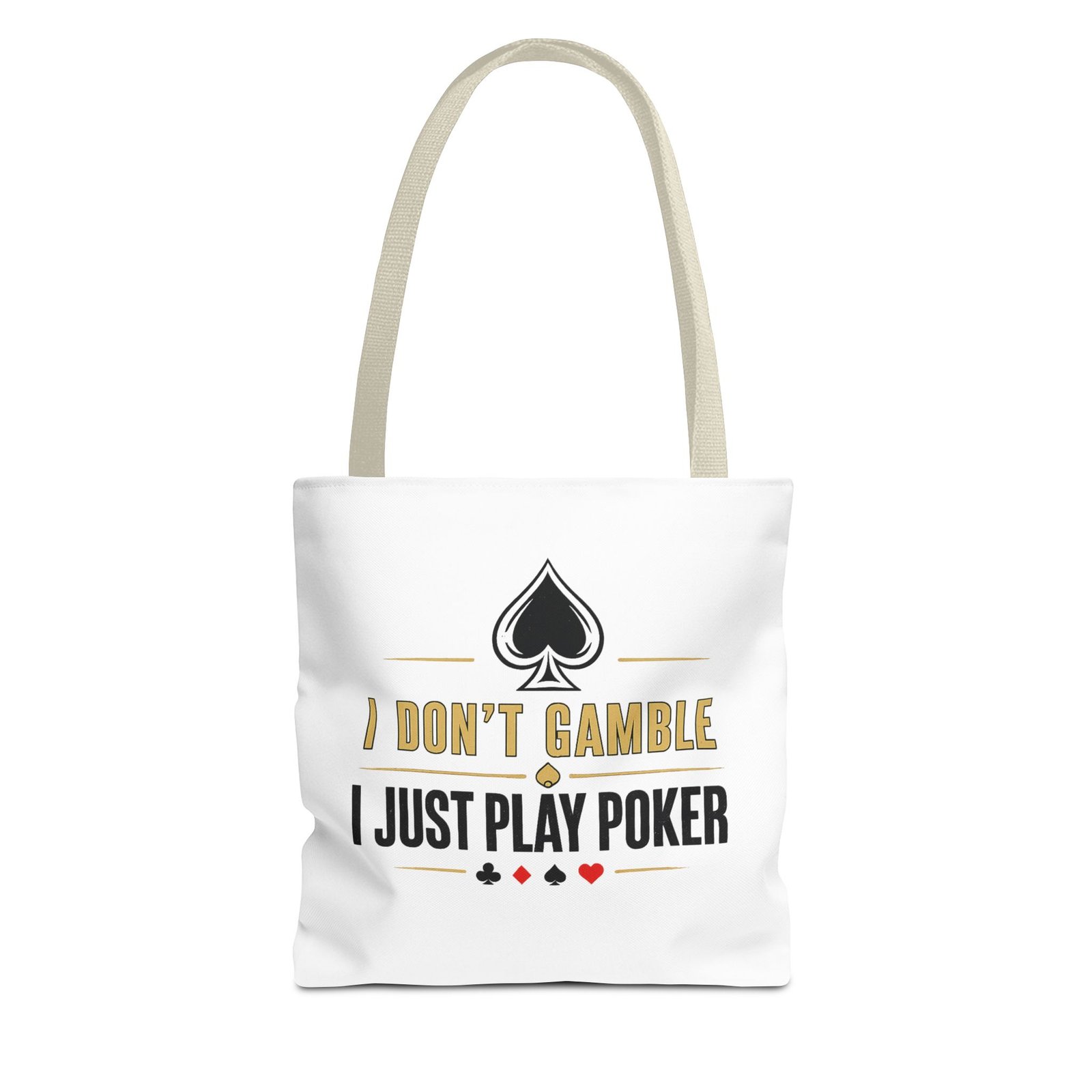 I Don’t Gamble, I Just Play Poker Tote Bag – Gold & Black Logo