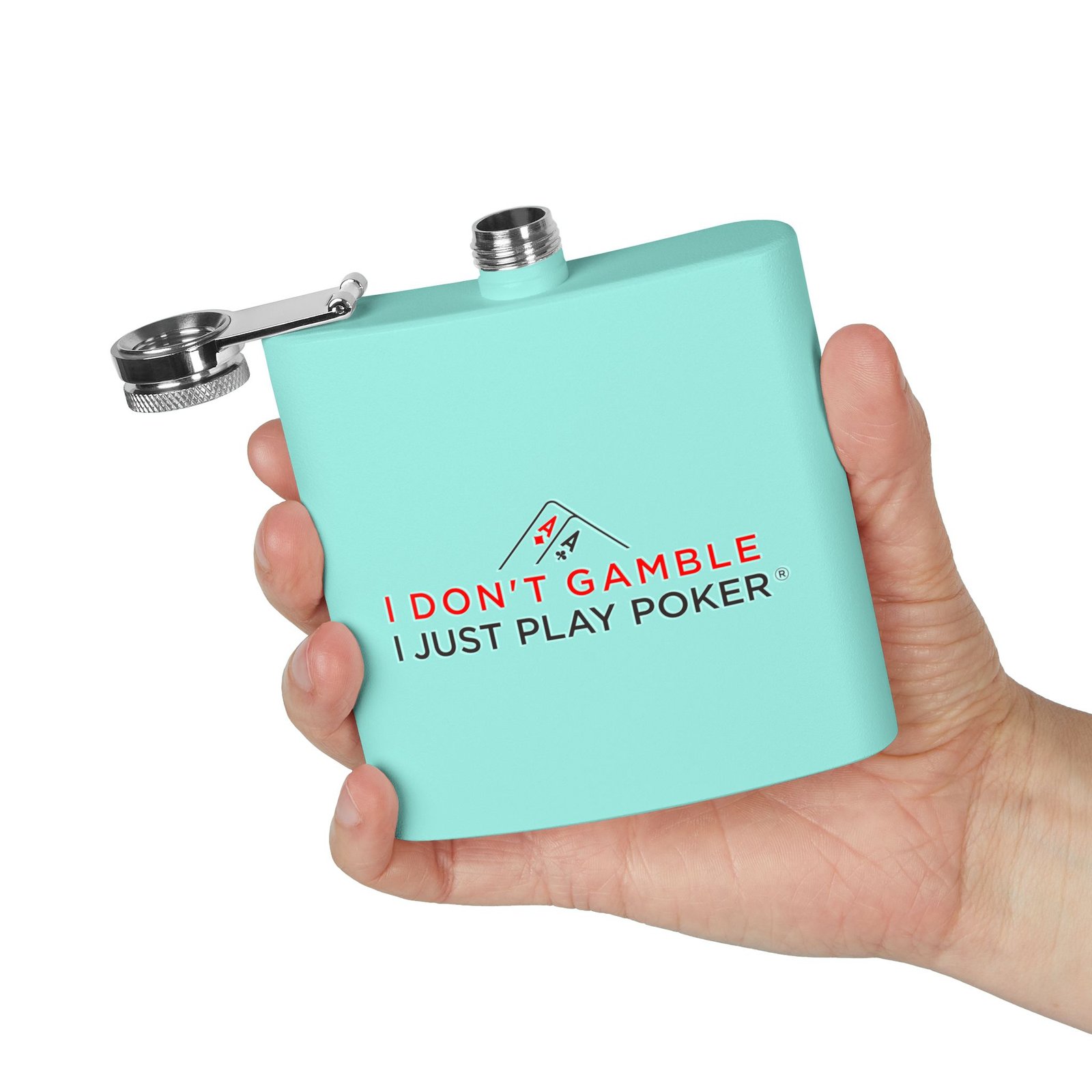 I Don’t Gamble, I Just Play Poker Flask – Red & Black Logo