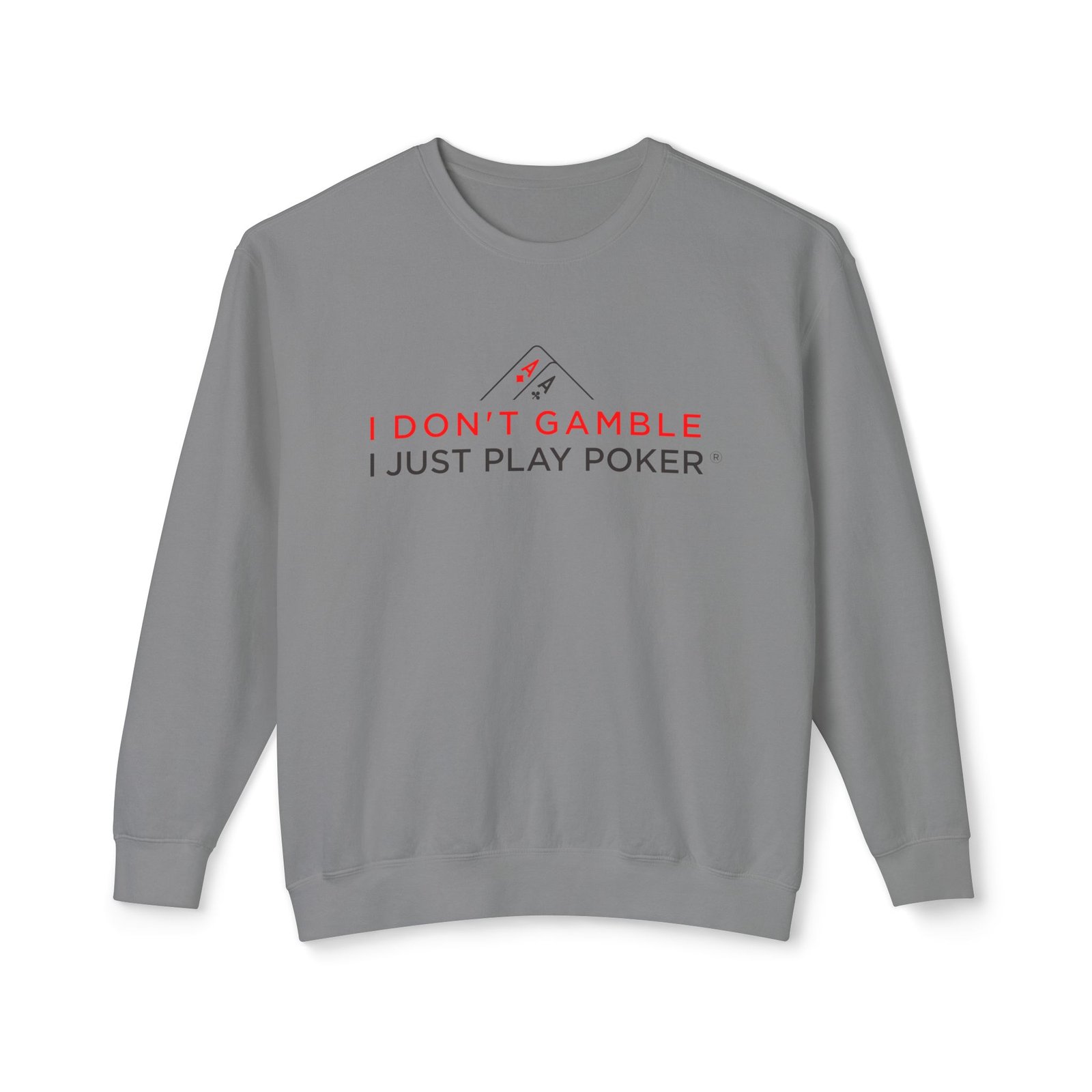 I Don’t Gamble, I Just Play Poker Sweatshirt – Red & Black Poker Crewneck