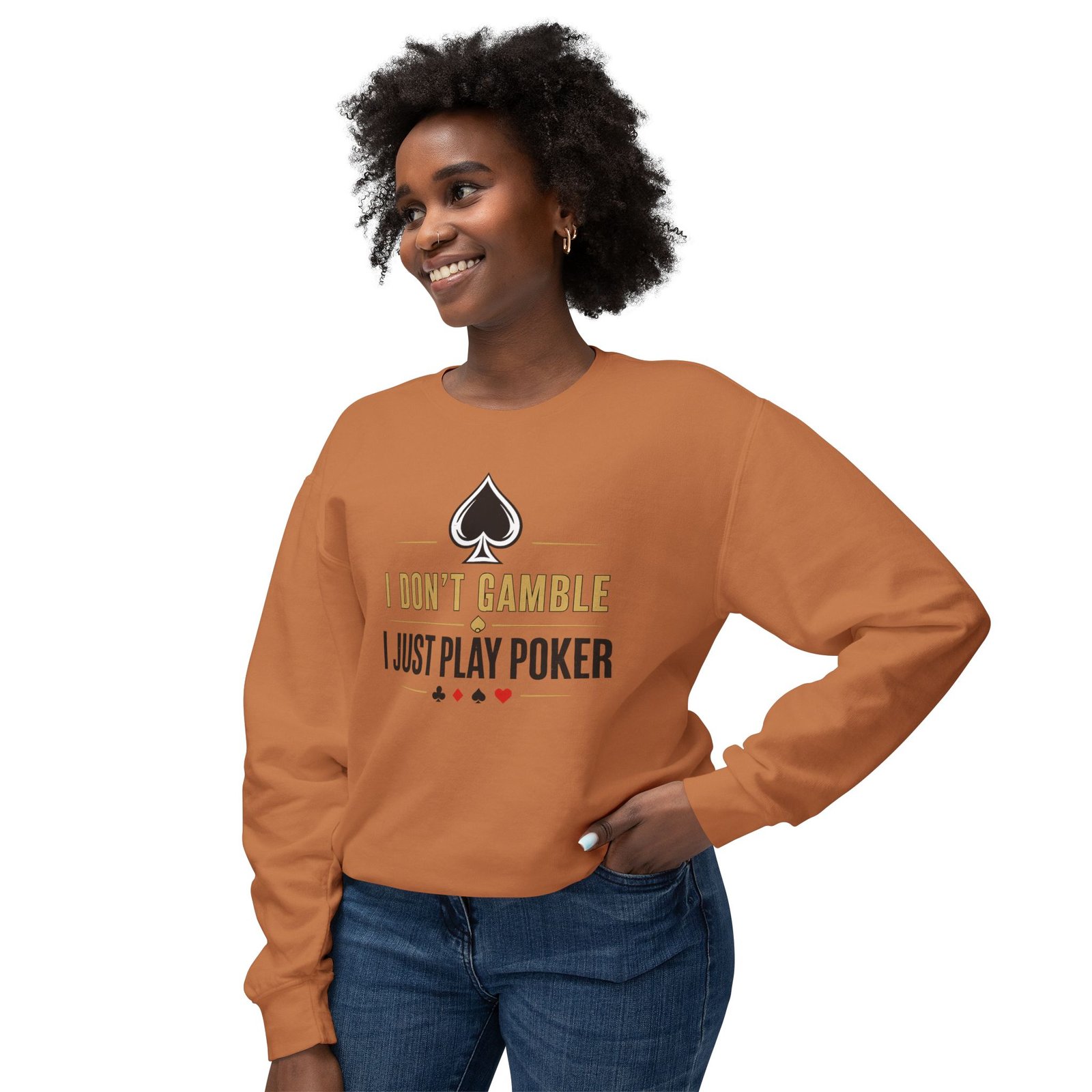 Poker Sweatshirt – I Don’t Gamble, I Just Play Poker – Gold & Black Print