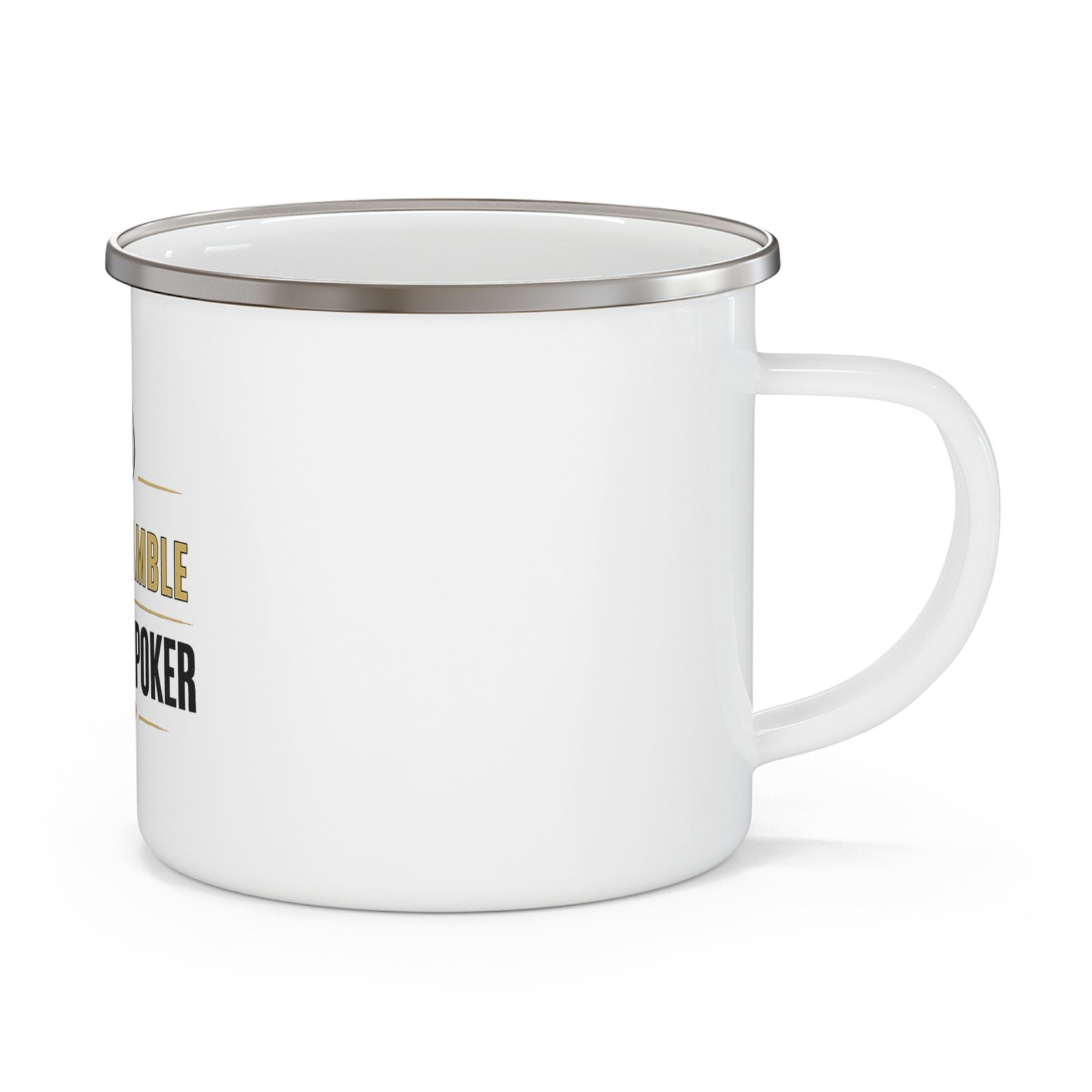 I Don’t Gamble, I Just Play Poker Enamel Mug – Gold & Black Poker Logo