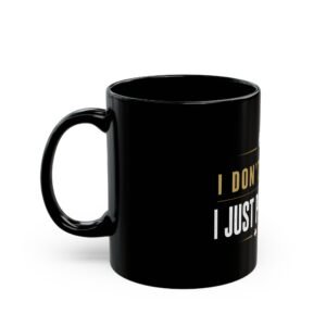 I Don’t Gamble, I Just Play Poker Black Mug – Gold & White Logo