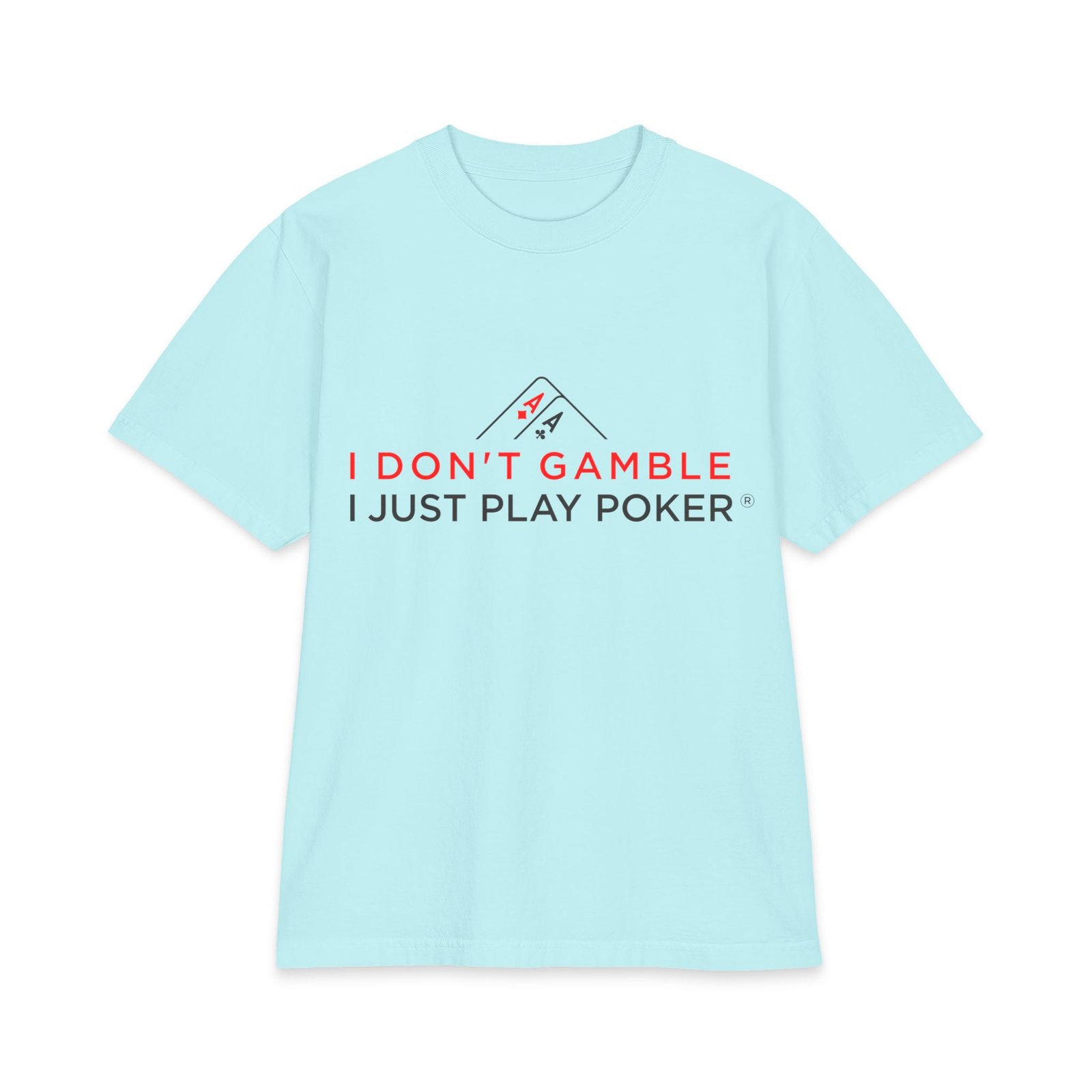 I Don’t Gamble, I Just Play Poker T-Shirt – Red & Black Poker Graphic Tee