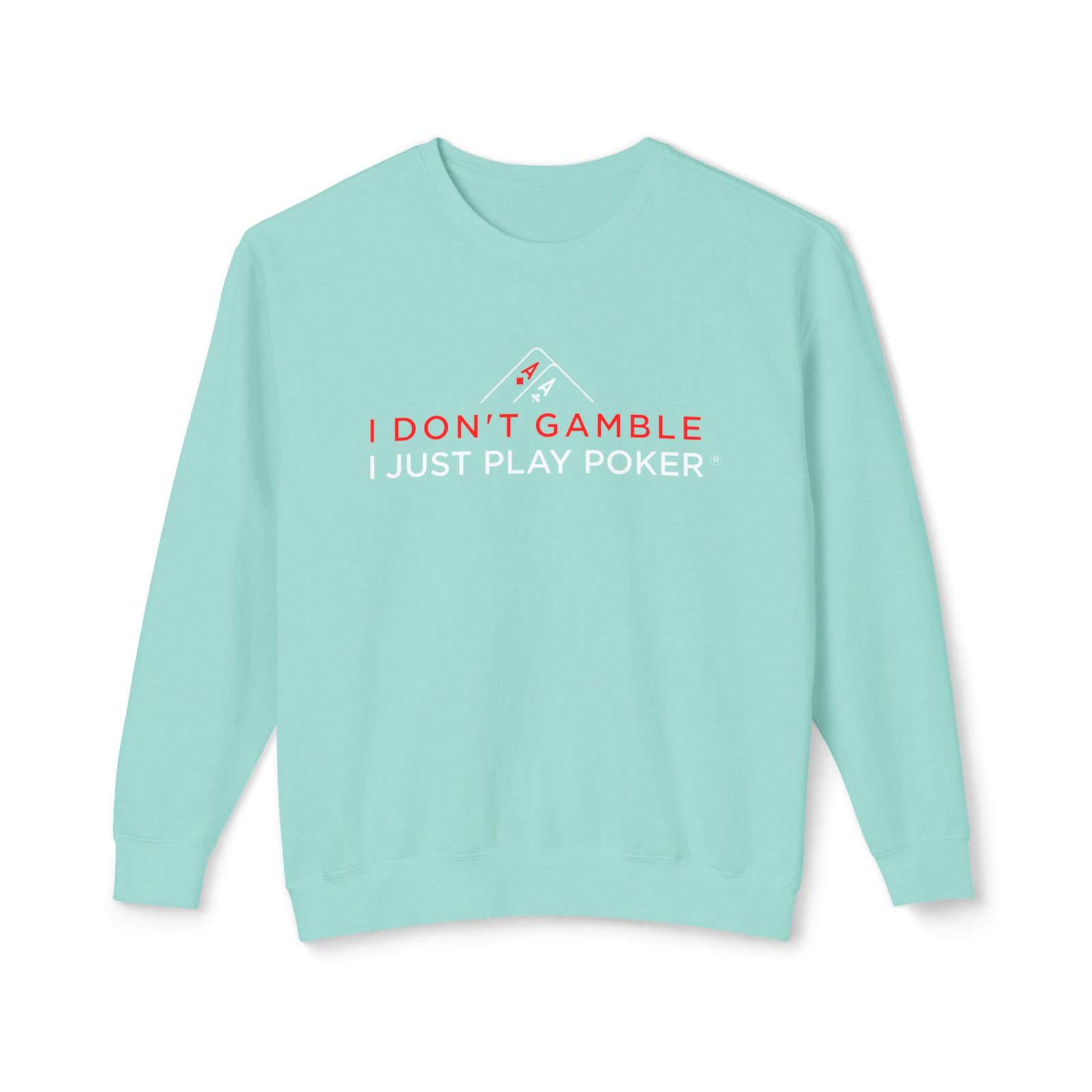 I Don’t Gamble, I Just Play Poker Sweatshirt – Red & White Print