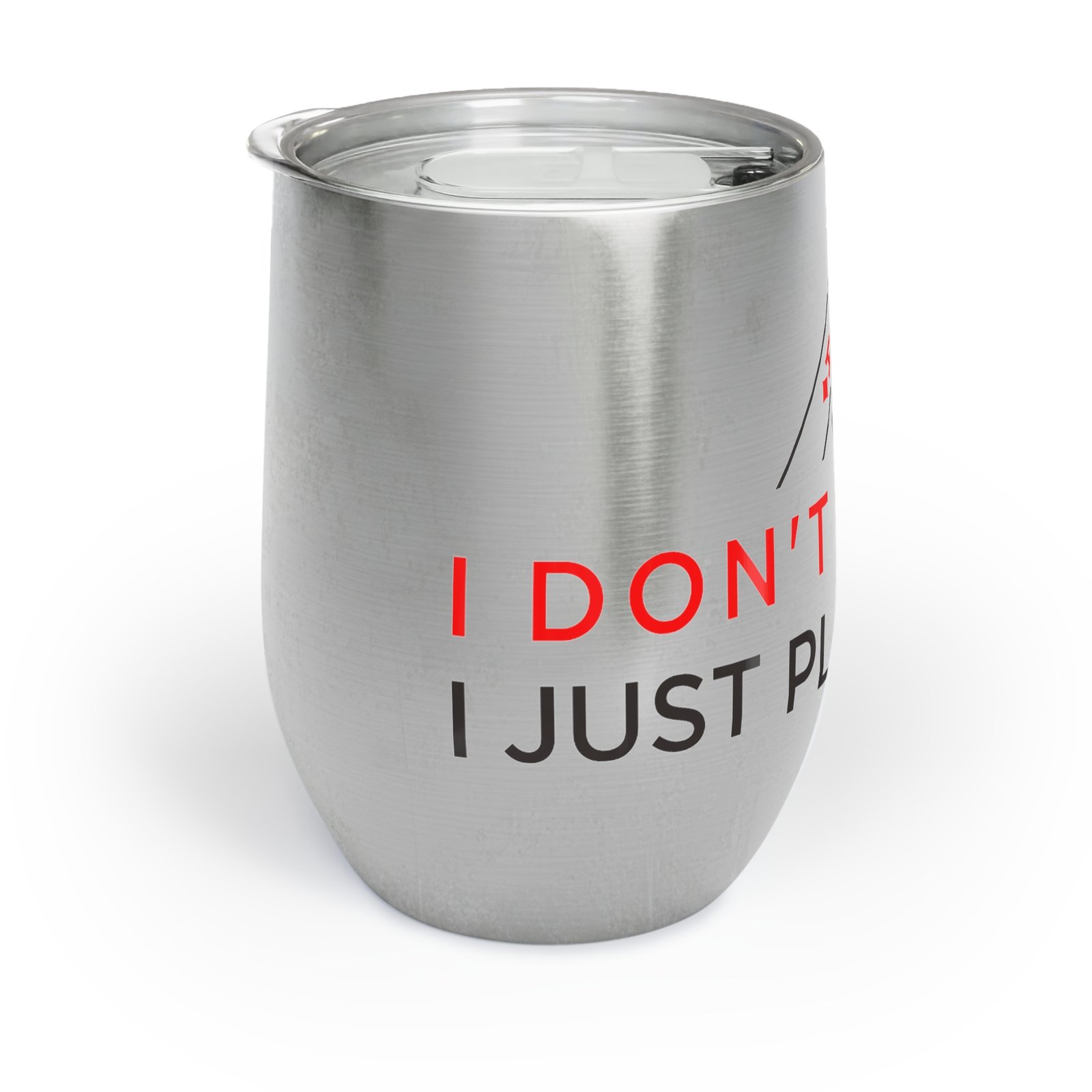 I Don’t Gamble, I Just Play Poker Wine Tumbler – Red & Black Logo