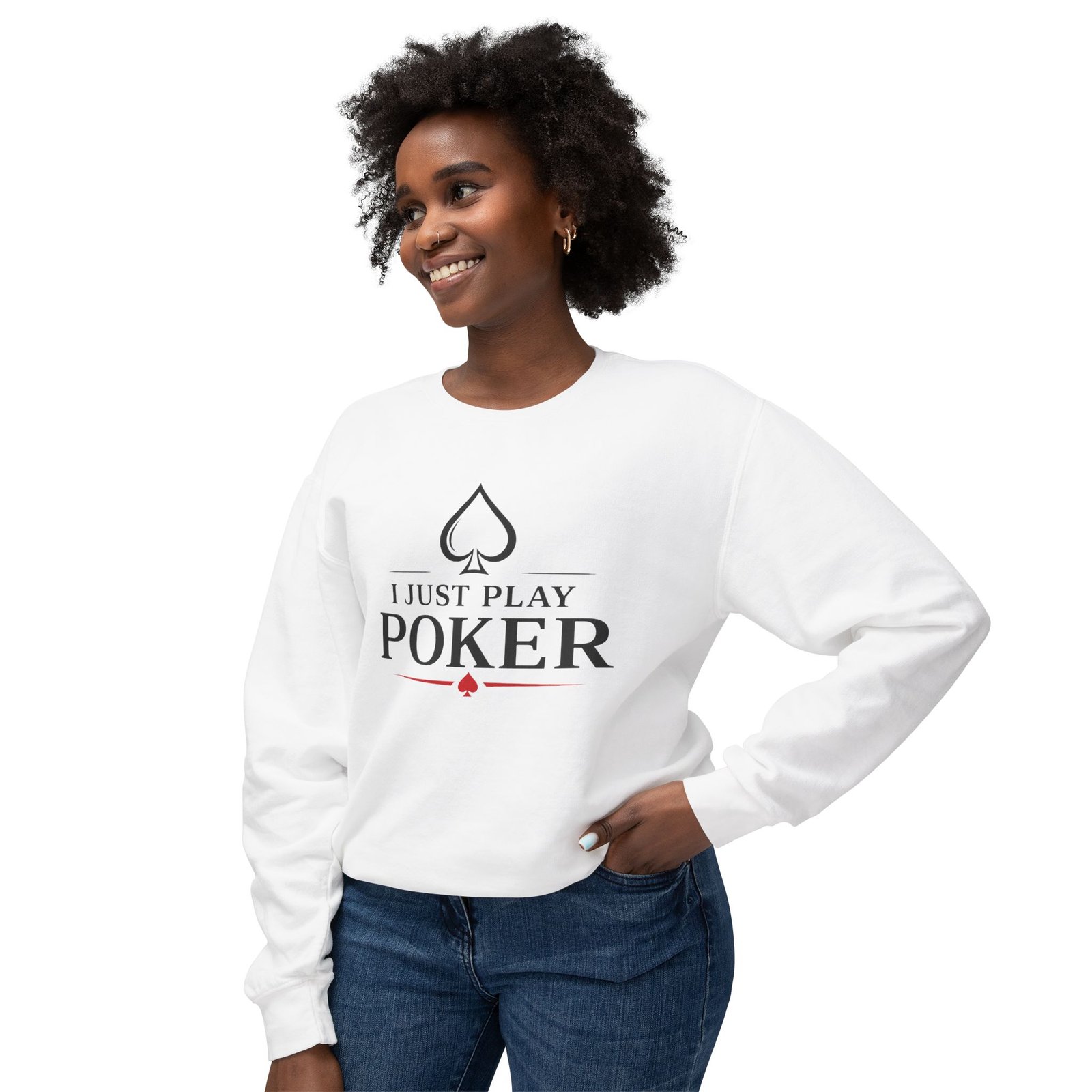 I Just Play Poker Sweatshirt – Poker Crewneck