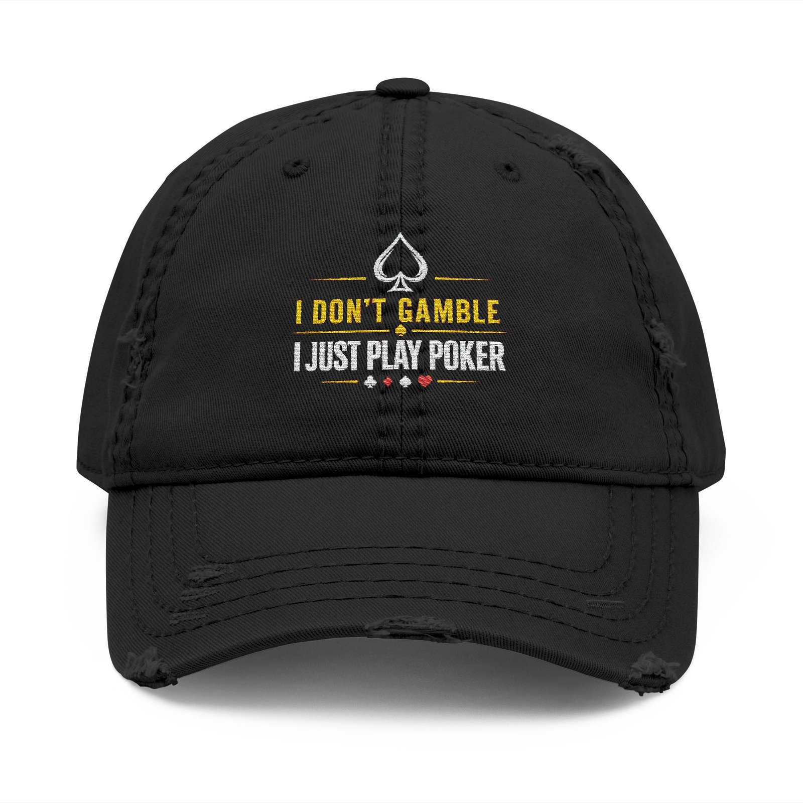I Don’t Gamble, I Just Play Poker Distressed Dad Hat – Gold & White Poker Logo