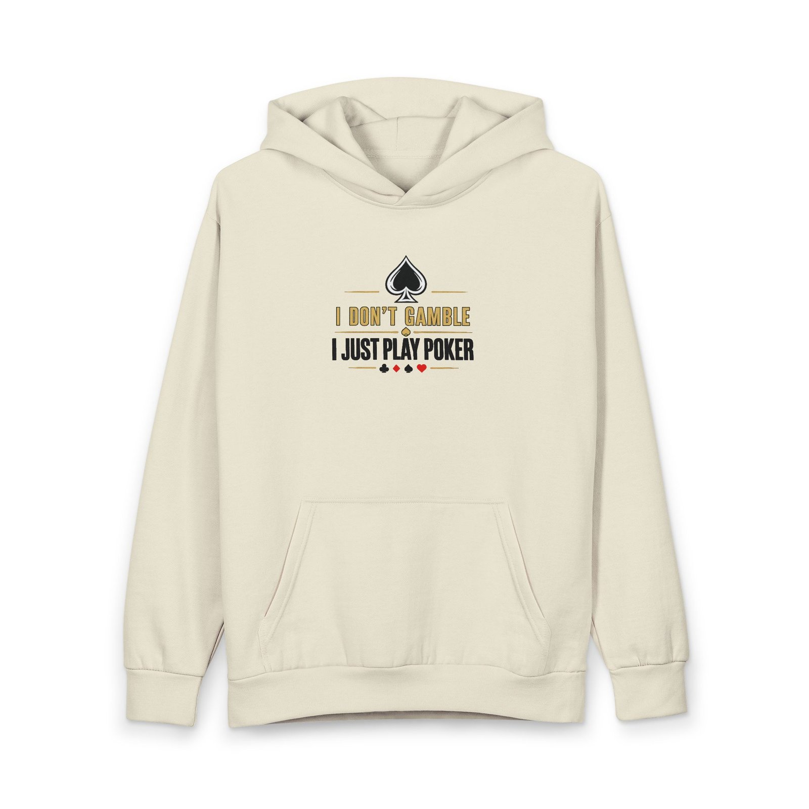 I Don’t Gamble, I Just Play Poker Hoodie – Gold & Black Poker Logo
