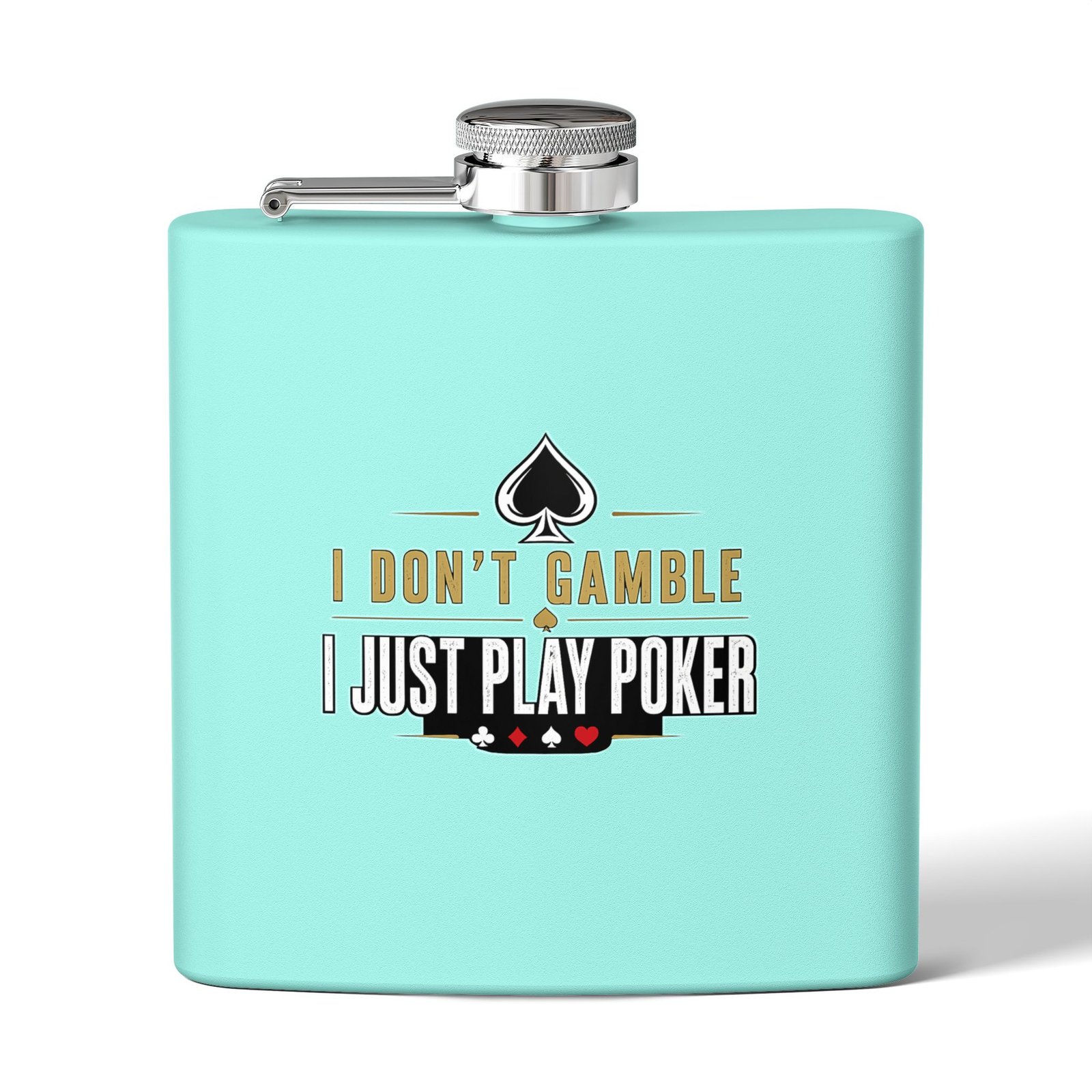 I Don’t Gamble, I Just Play Poker Flask – Gold & Black Logo