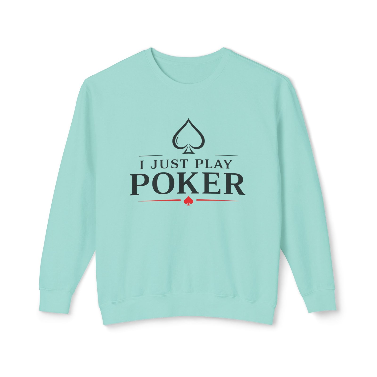 I Just Play Poker Crewneck Sweatshirt – Black & Red Logo