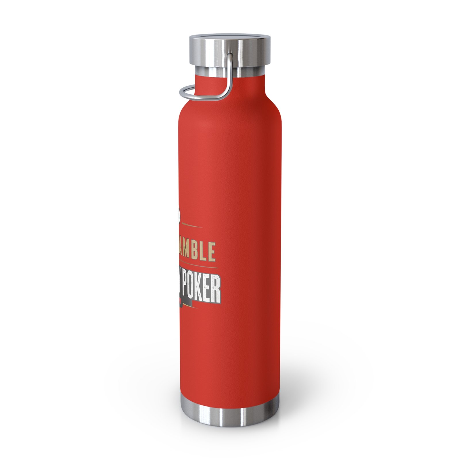 I Don’t Gamble, I Just Play Poker Insulated Water Bottle – Gold & Black Logo