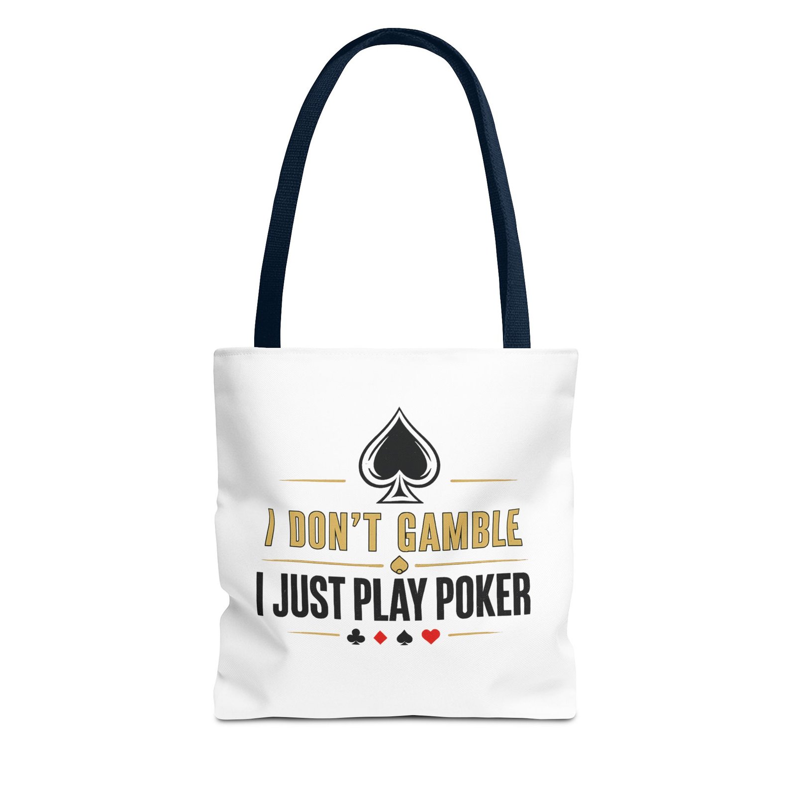 I Don’t Gamble, I Just Play Poker Tote Bag – Gold & Black Logo