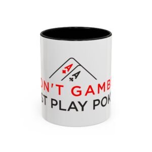 I Don’t Gamble, I Just Play Poker White Mug – Red & Black Logo