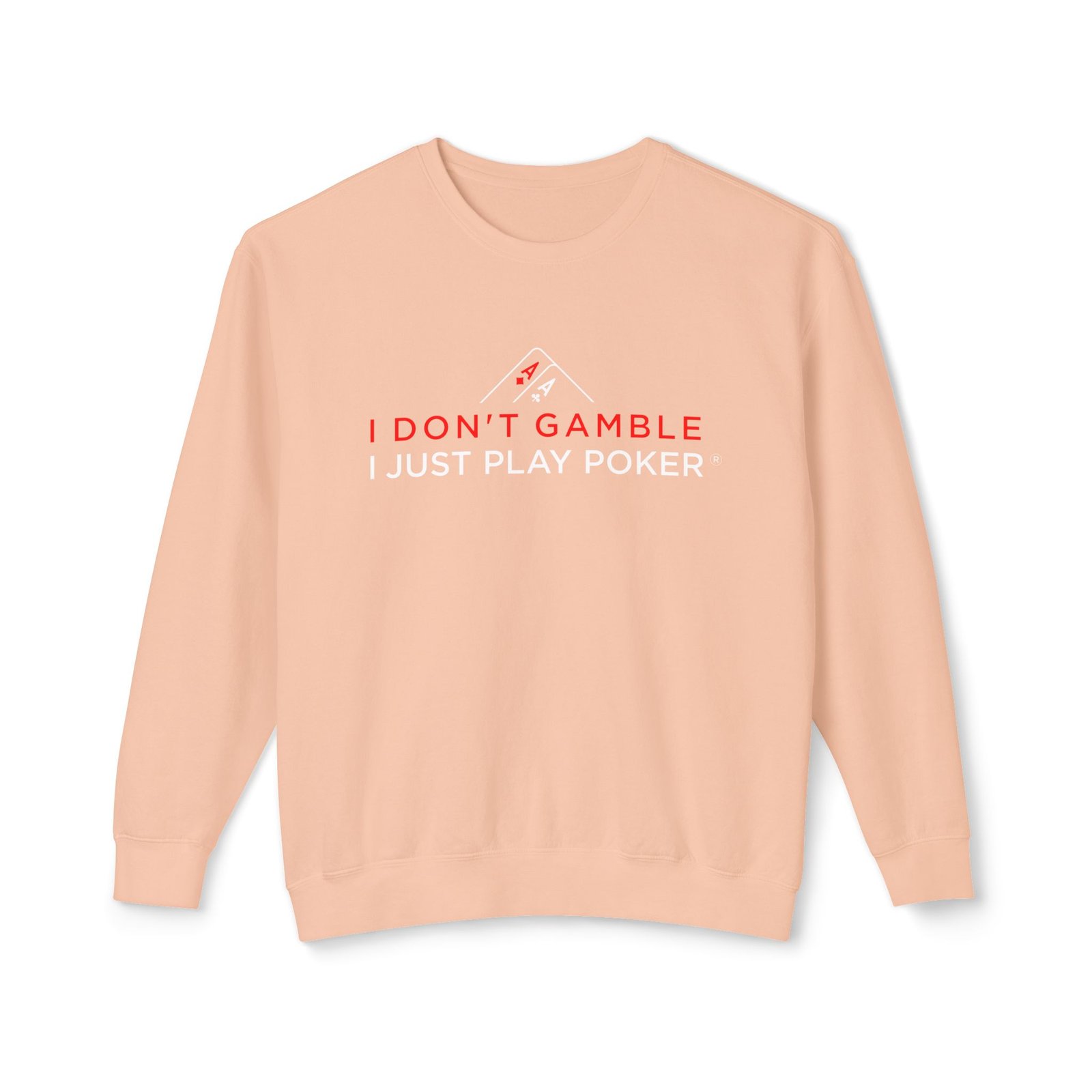 I Don’t Gamble, I Just Play Poker Sweatshirt – Red & White Print