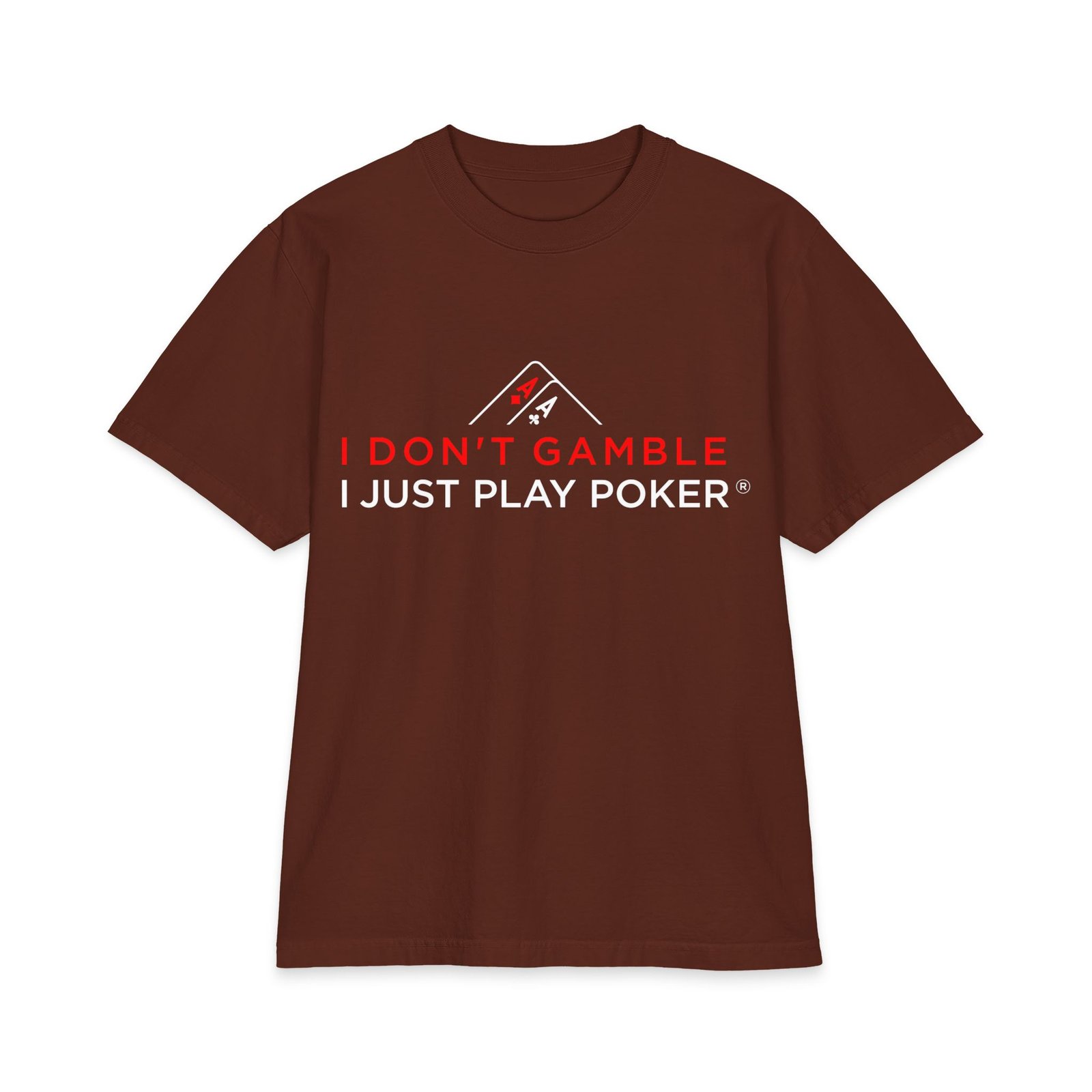 I Don’t Gamble, I Just Play Poker T-Shirt – Red & White Poker Logo